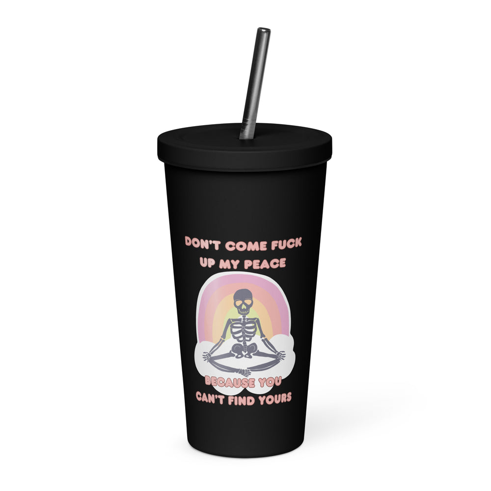 Don't F*ck Up My Peace Insulated Tumbler