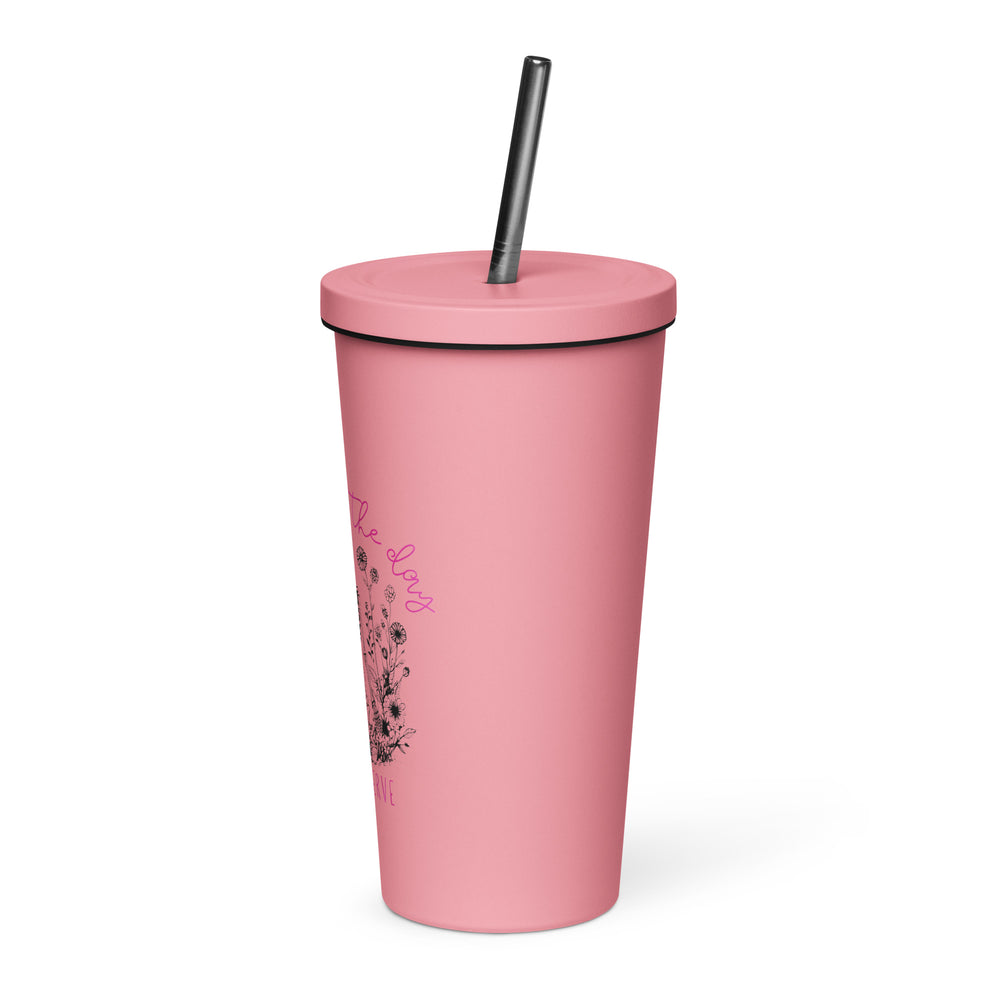 Have The Day You Deserve Insulated Tumbler