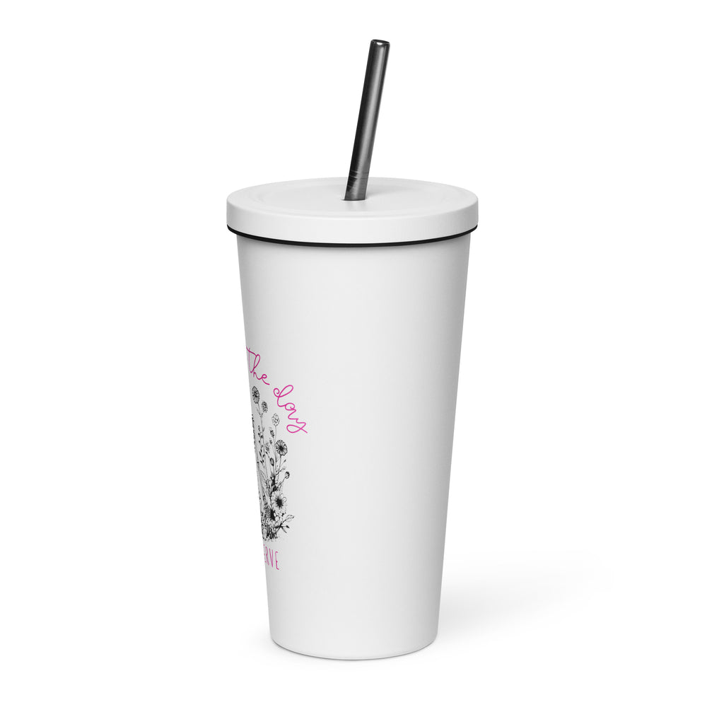 Have The Day You Deserve Insulated Tumbler