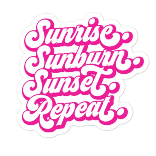 Sunrise Sunburn Sunset Repeat Sticker