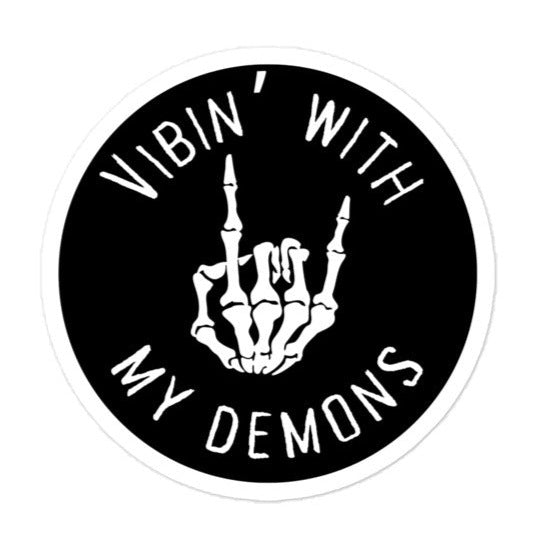 Vibin' With My Demons Sticker