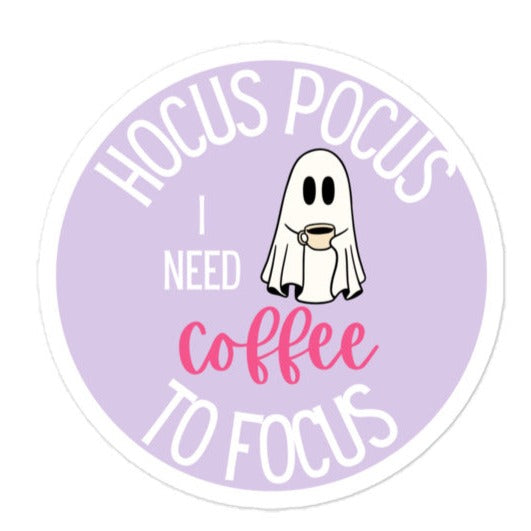 I Need Coffee to Focus Sticker