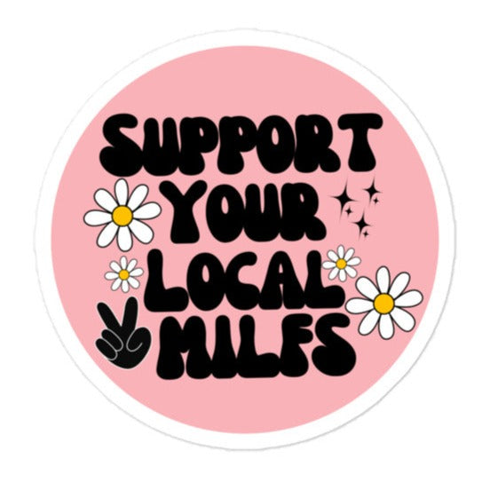 Support Your Local Milfs Stickers