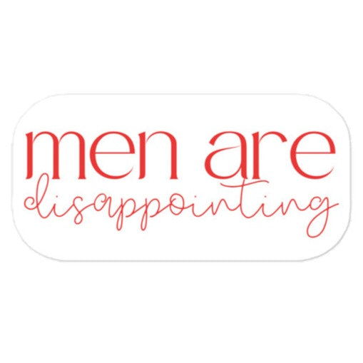 Men Are Disappointing Sticker