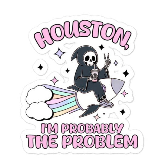 I'm Probably The Problem Sticker