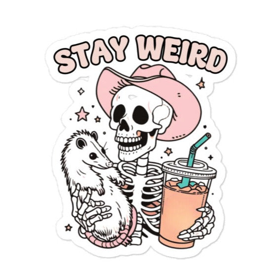 Stay Weird Skeleton Sticker