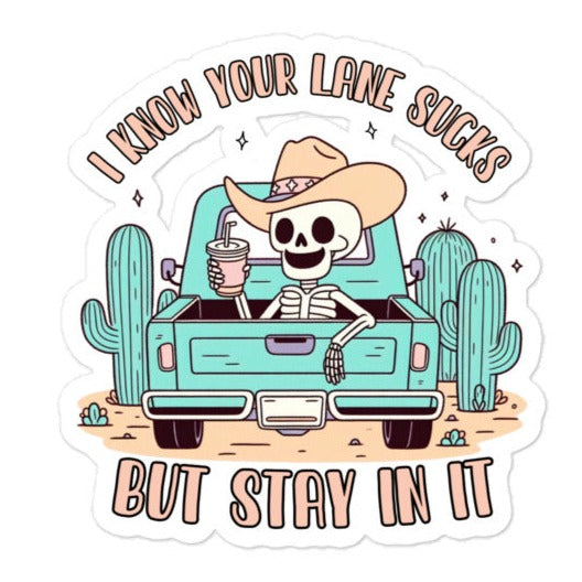 Stay In Your Lane Sticker