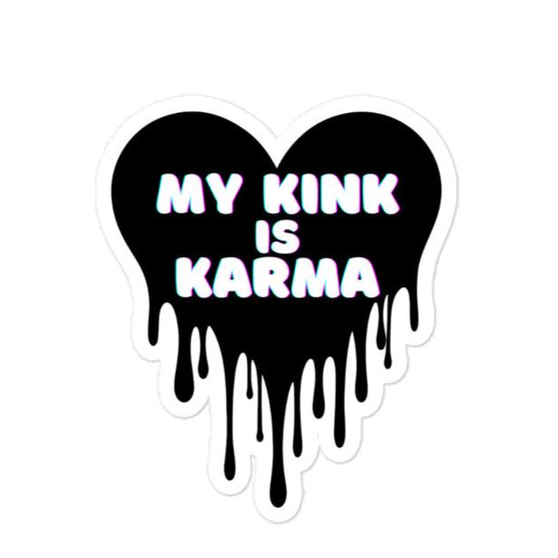 My Kink Is Karma Sticker