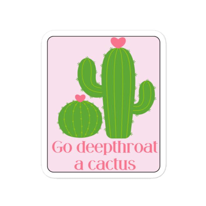 Deepthroat A Cactus Sticker