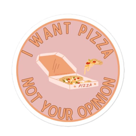 I Want Pizza Sticker