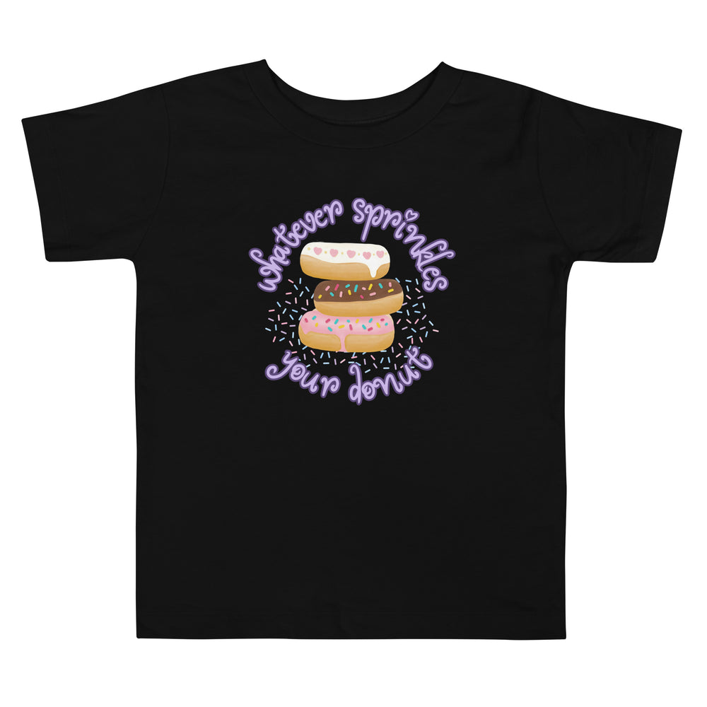 Whatever Sprinkles Your Donut Toddler Tee