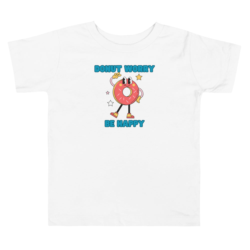 Donut Worry Be Happy Toddler Tee