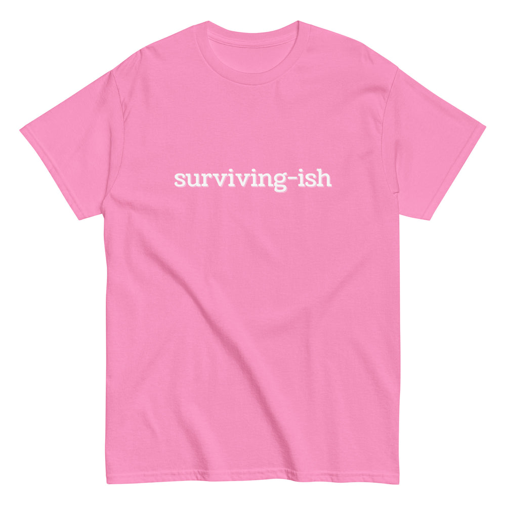 Surviving-ish T-Shirt