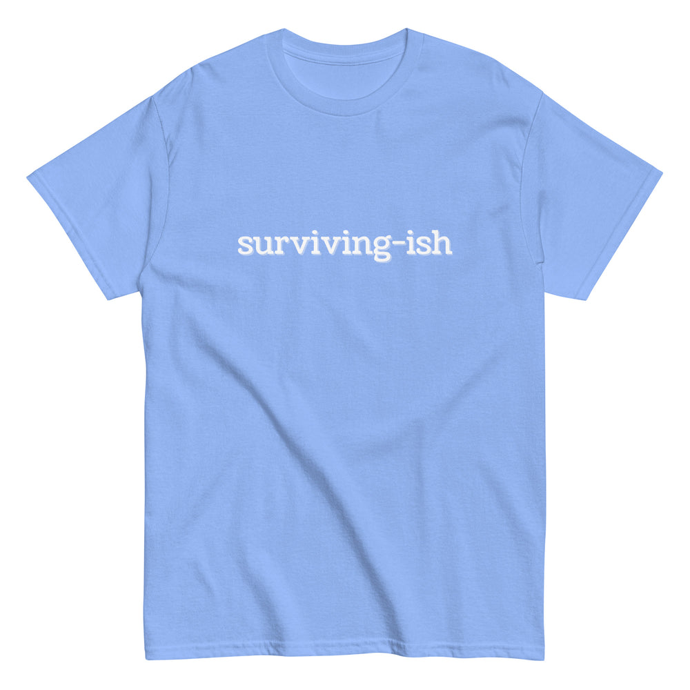 Surviving-ish T-Shirt