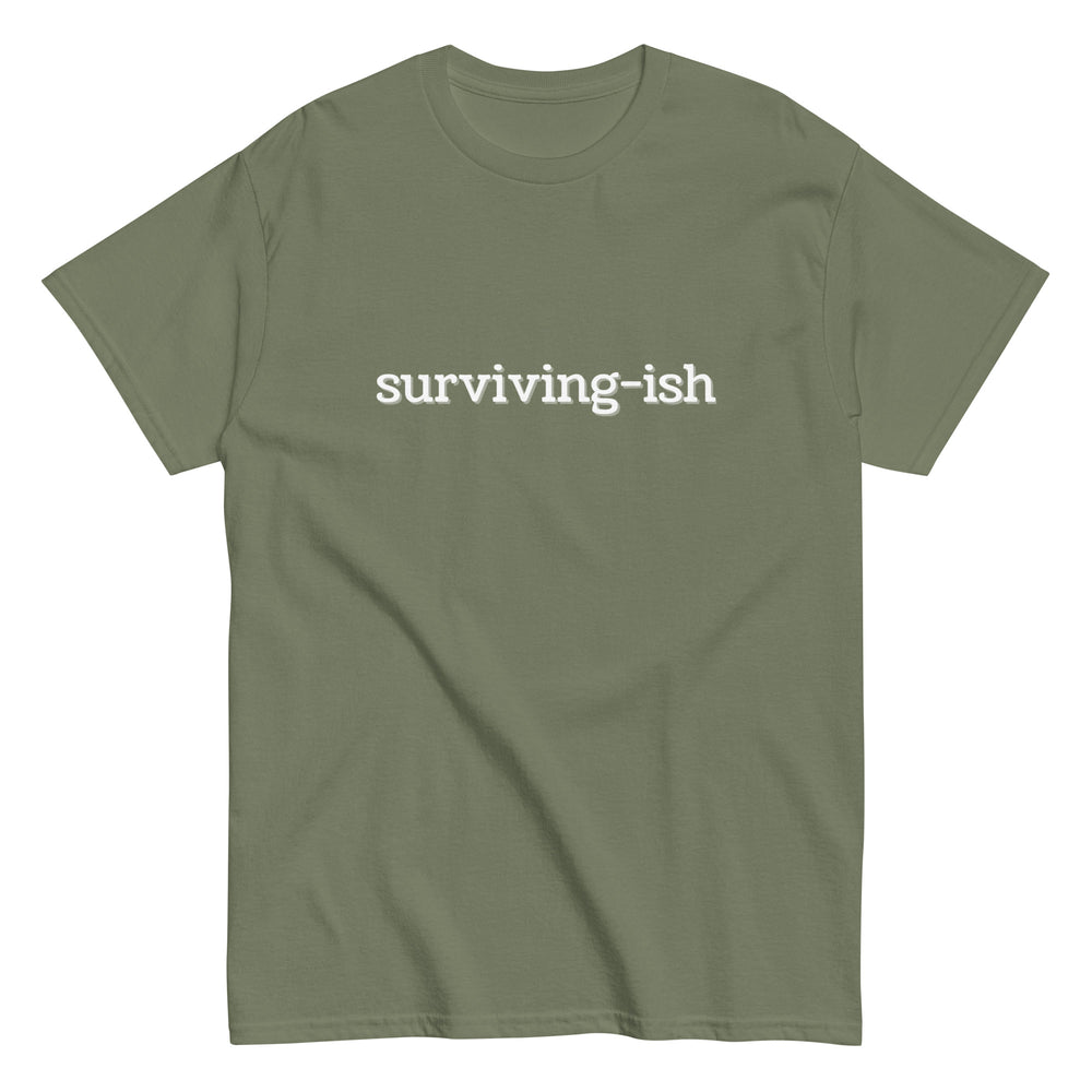 Surviving-ish T-Shirt