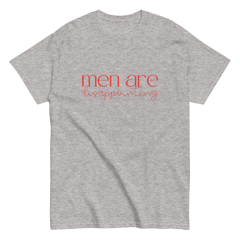 Men Are Disappointing T-Shirt