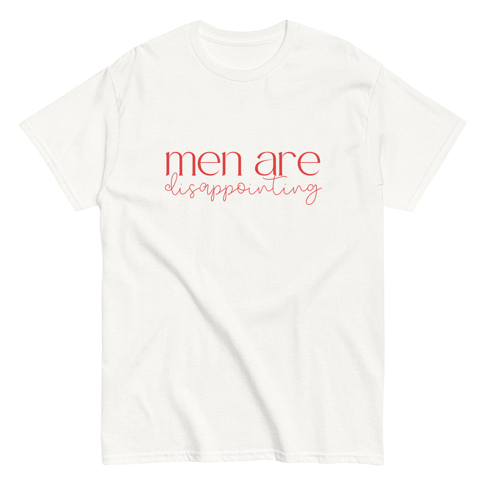 Men Are Disappointing T-Shirt