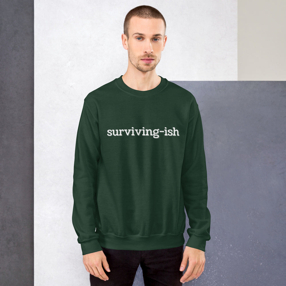 Surviving-ish Sweatshirt