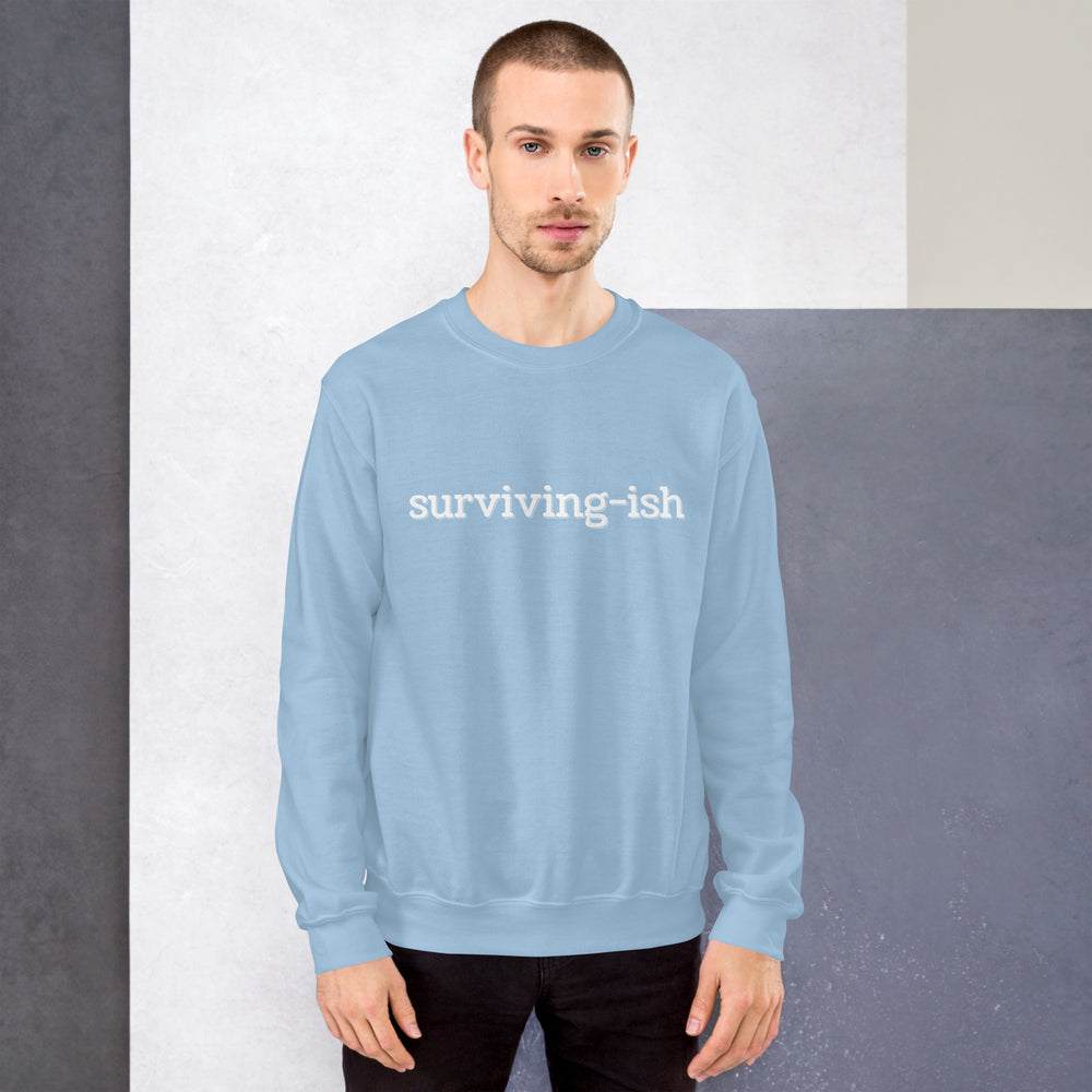 Surviving-ish Sweatshirt