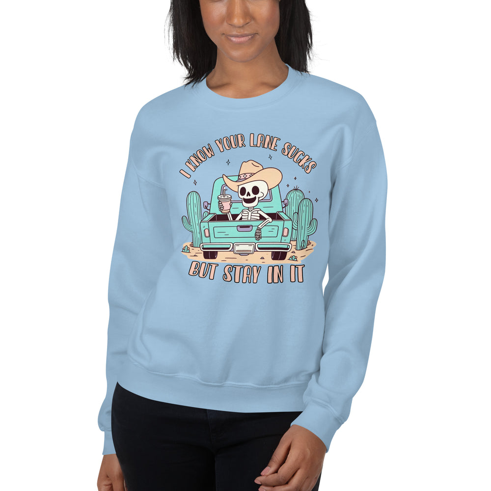 Stay In Your Lane Sweatshirt