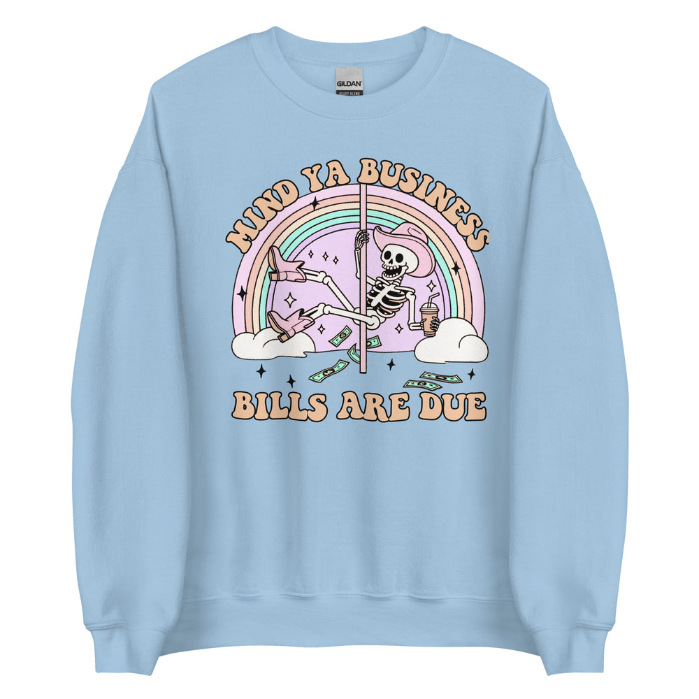 Bills Are Due Sweatshirt