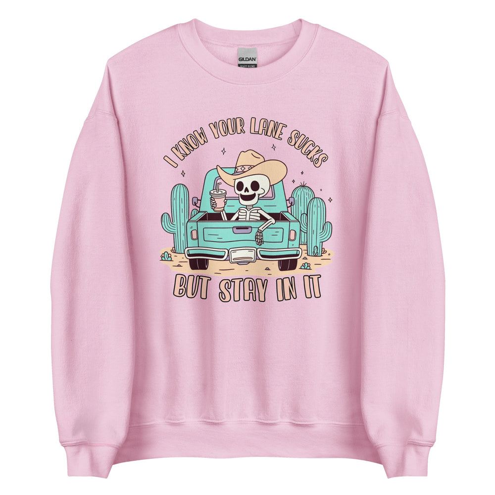 Stay In Your Lane Sweatshirt