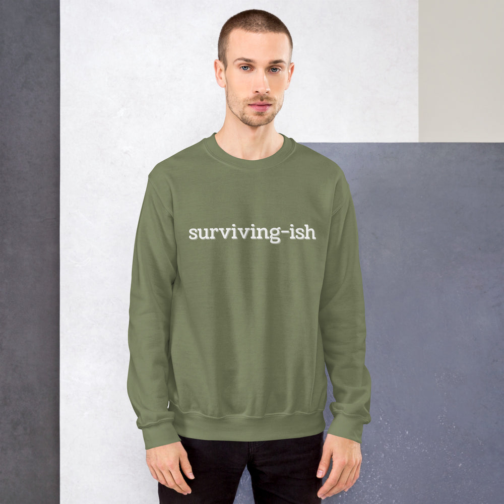 Surviving-ish Sweatshirt