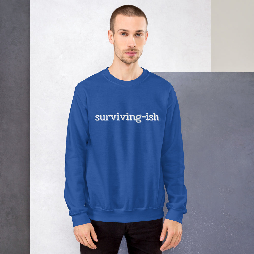 Surviving-ish Sweatshirt