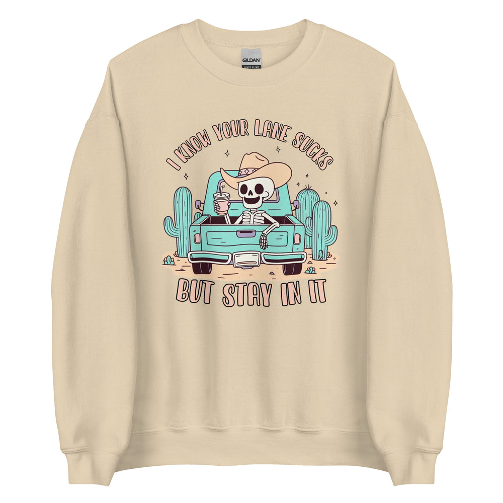 Stay In Your Lane Sweatshirt