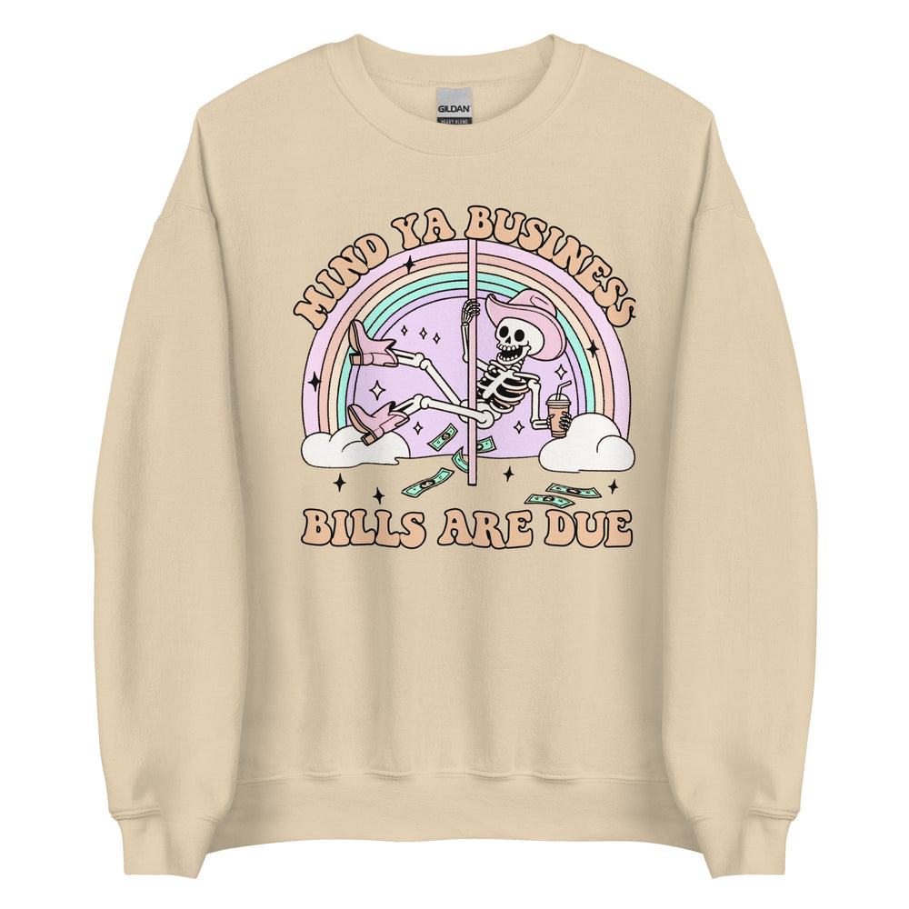 Bills Are Due Sweatshirt