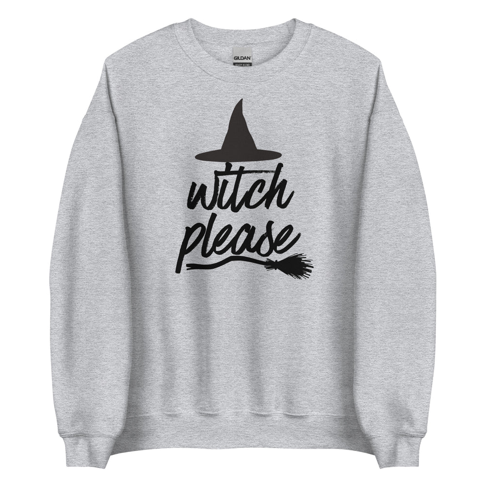 Witch Please Sweatshirt