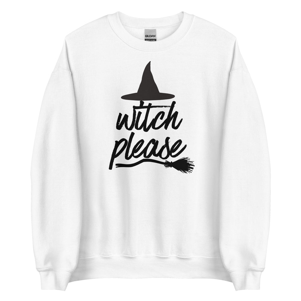 Witch Please Sweatshirt