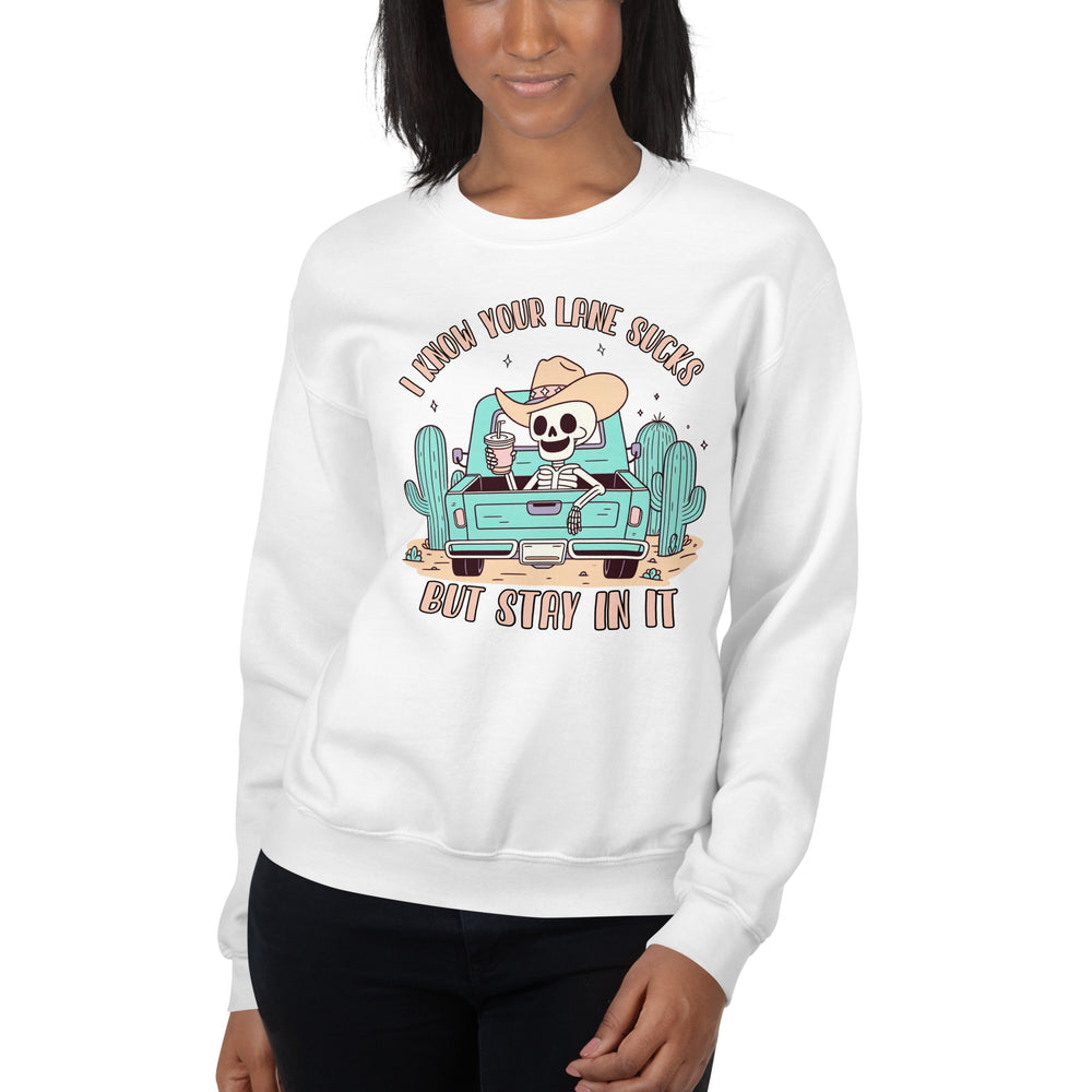 Stay In Your Lane Sweatshirt