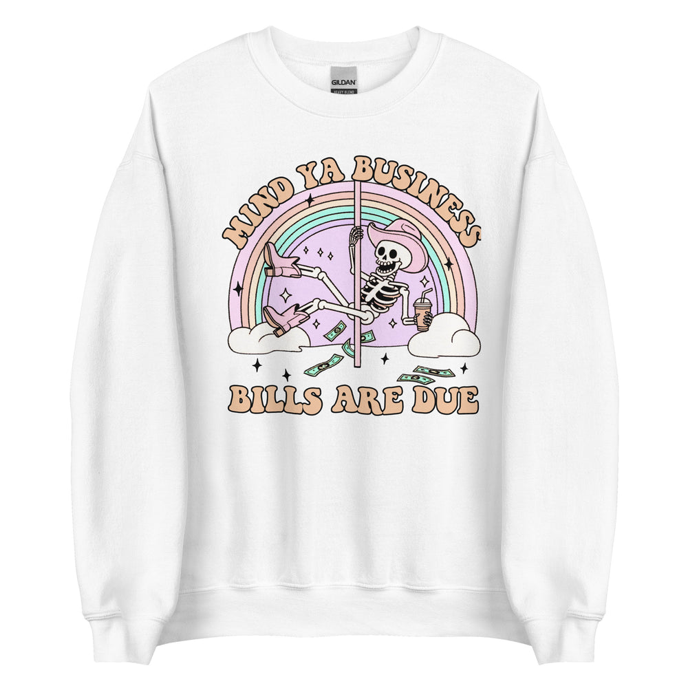 Bills Are Due Sweatshirt