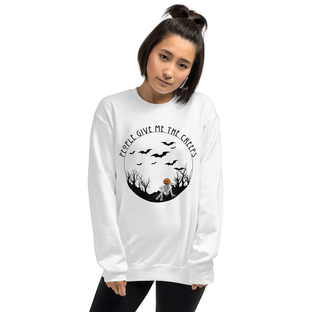 People Give Me The Creeps Sweatshirt