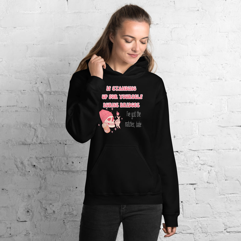 I've Got The Matches Unisex Hoodie