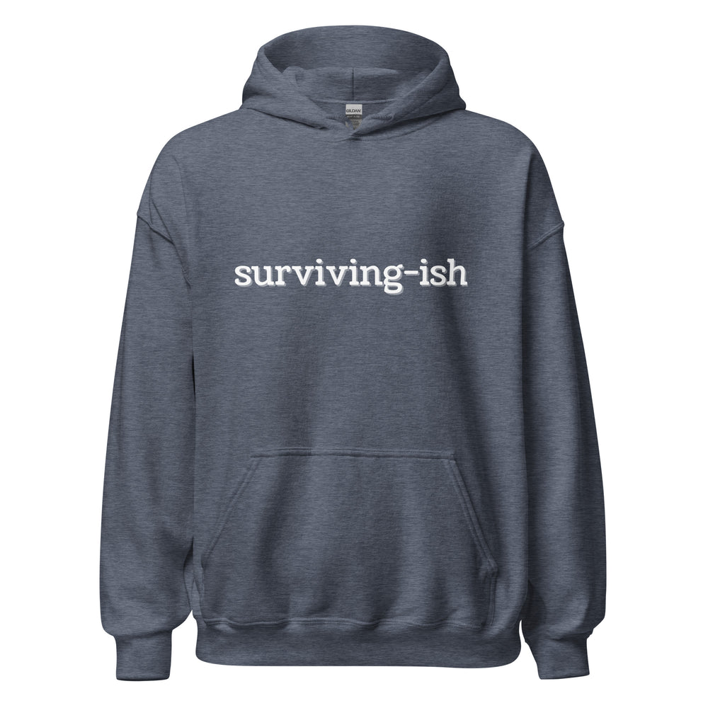 Surviving-ish Hoodie