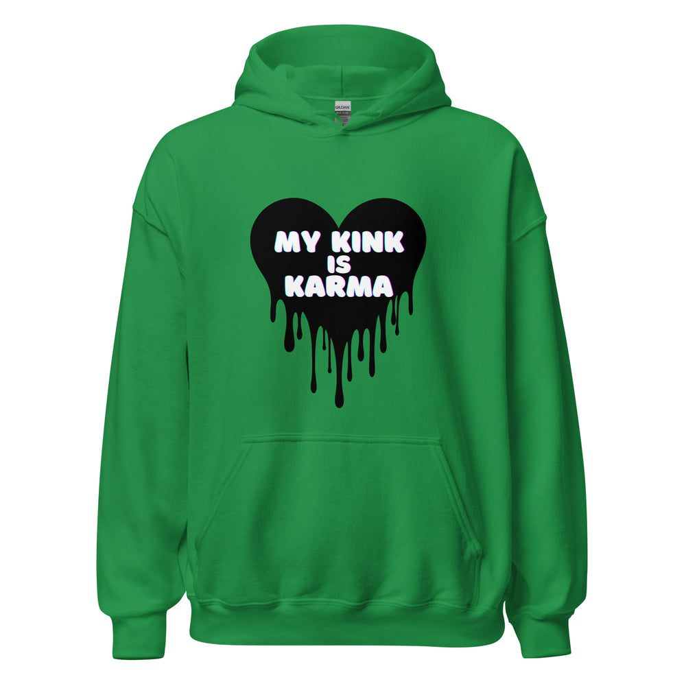 Karma Is My Kink Hoodie