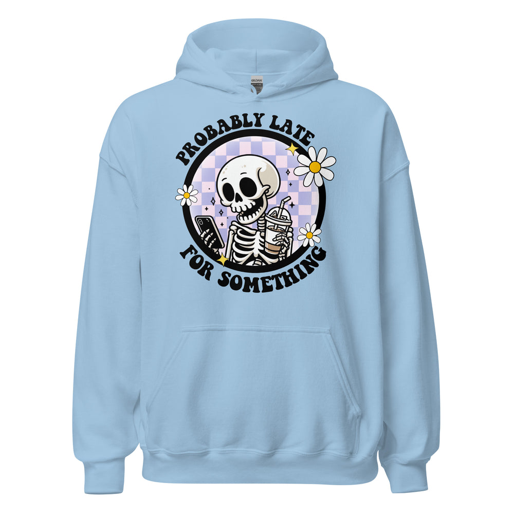 Probably Late Hoodie