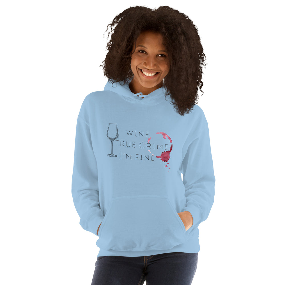 Wine True Crime I'm Fine Hoodie