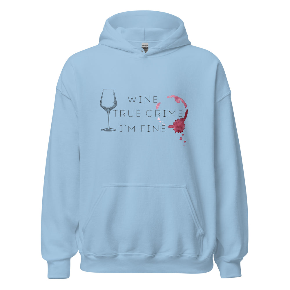 Wine True Crime I'm Fine Hoodie