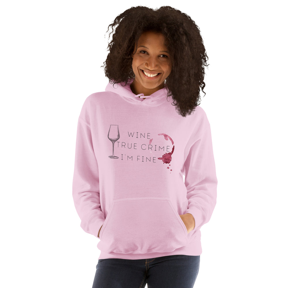 Wine True Crime I'm Fine Hoodie