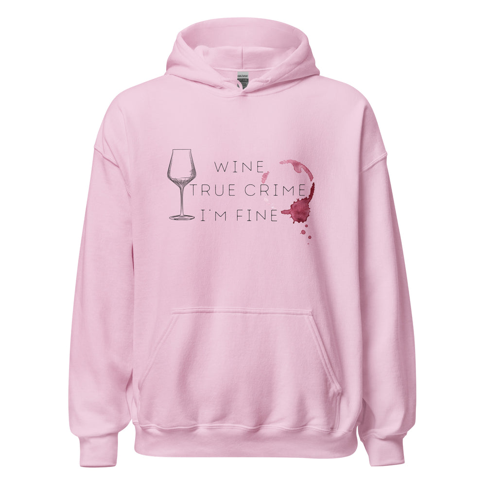 Wine True Crime I'm Fine Hoodie