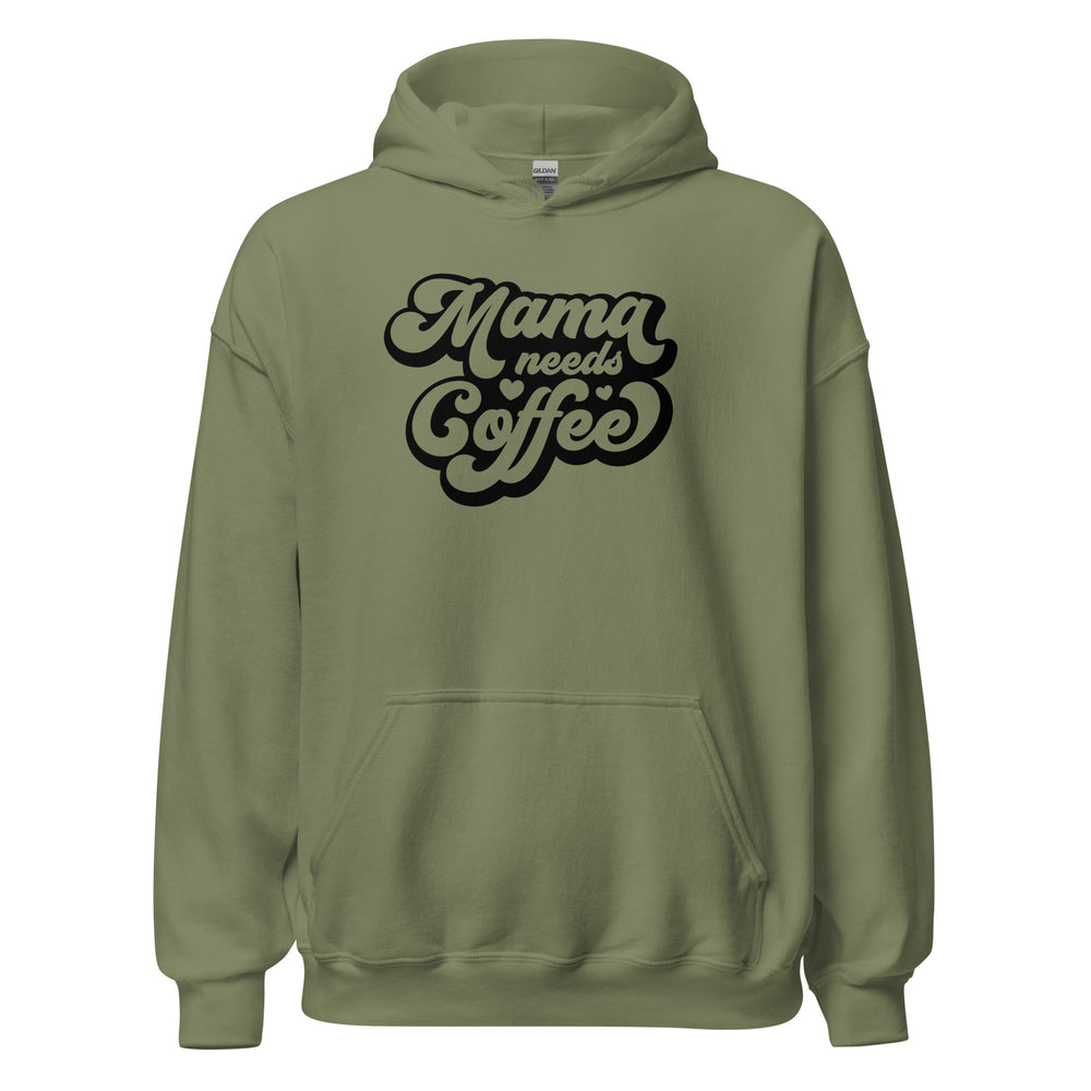 Mama Needs Coffee Hoodie