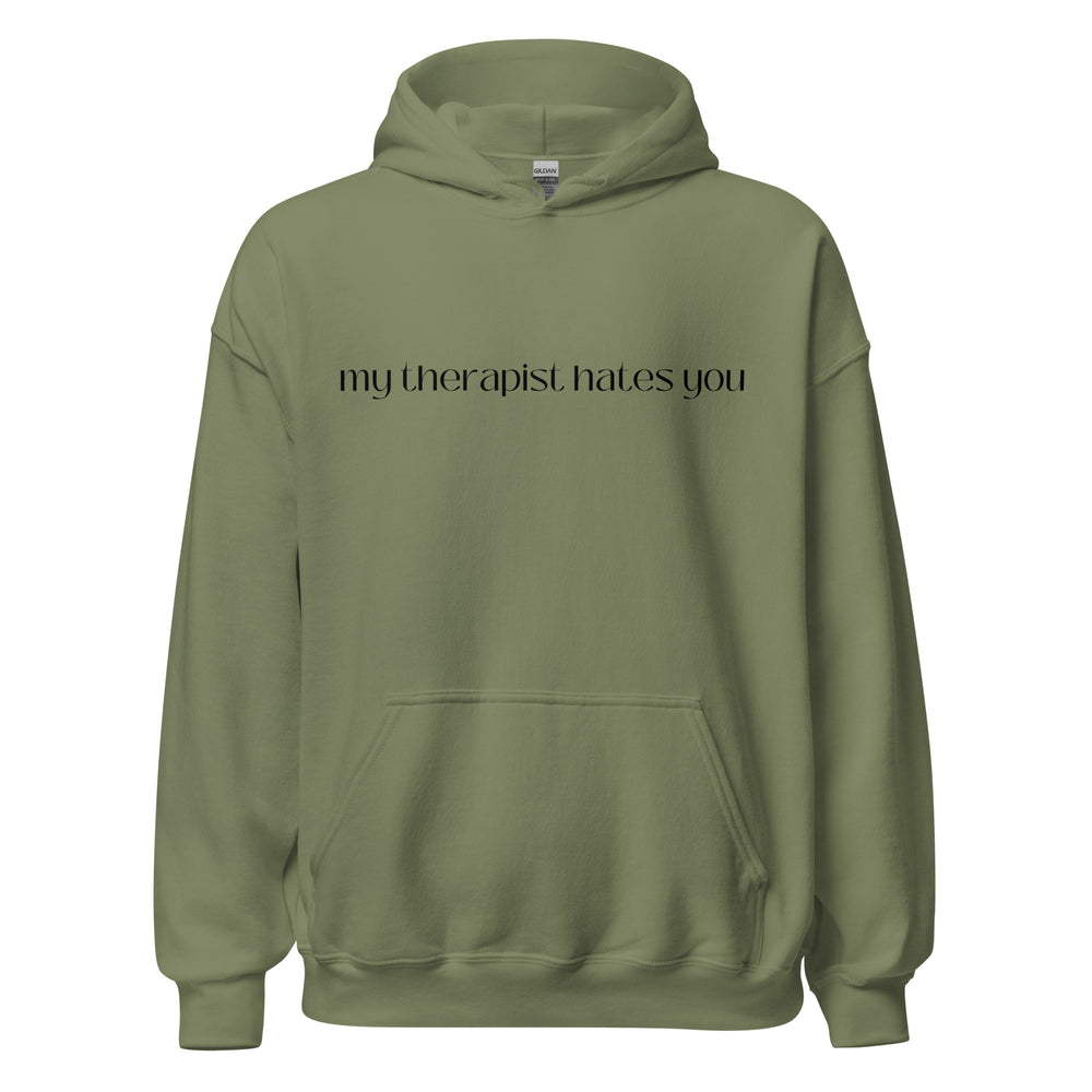 My Therapist Hates You Hoodie