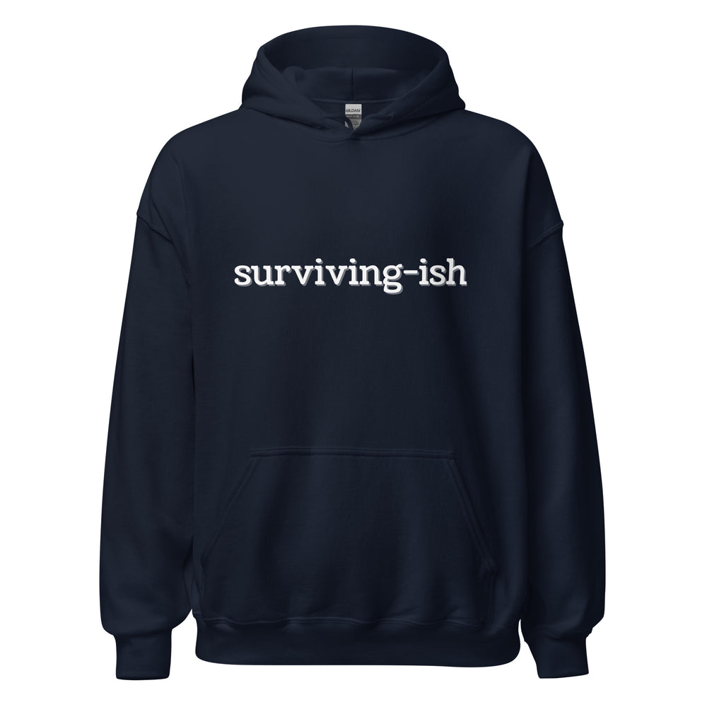 Surviving-ish Hoodie