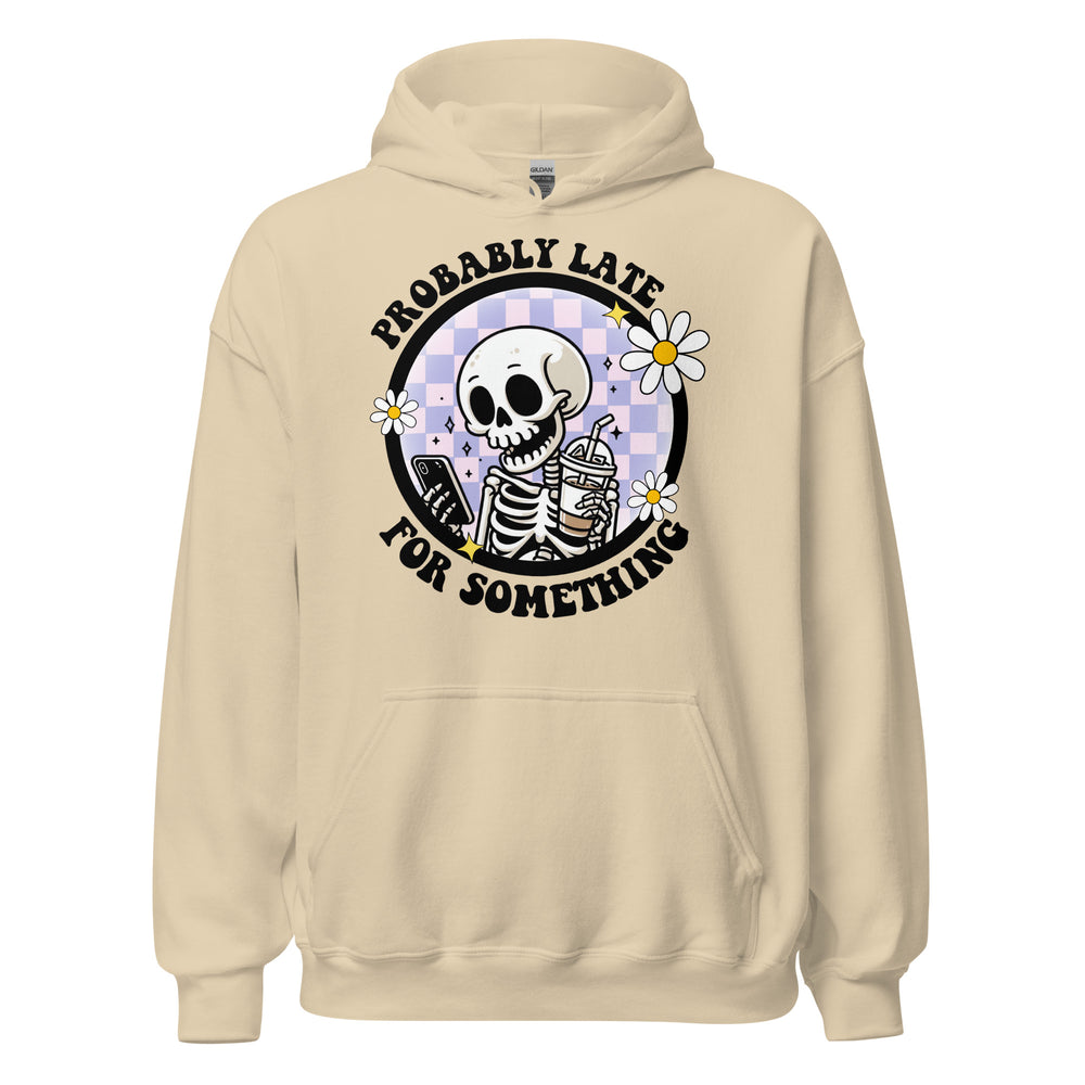 Probably Late Hoodie