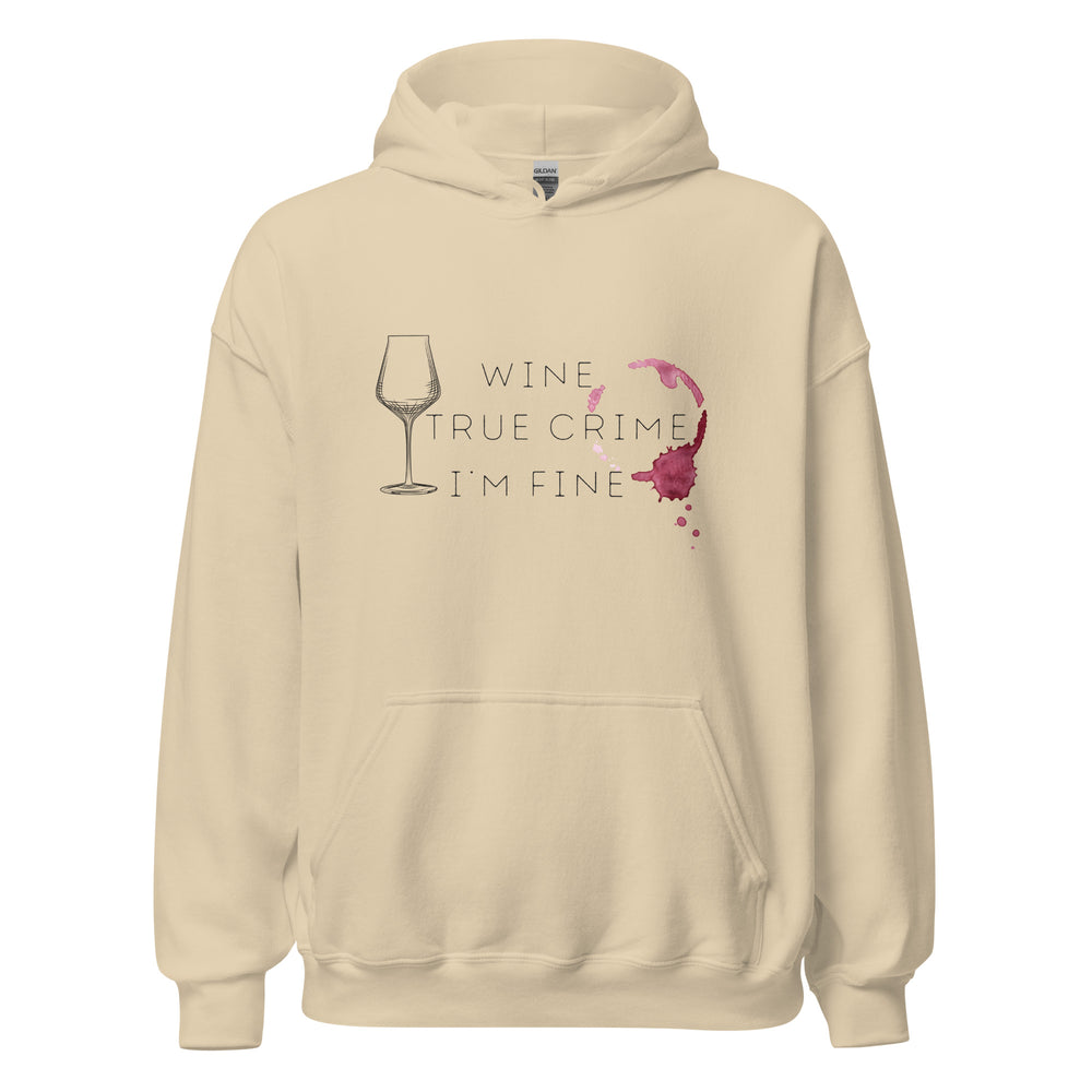 Wine True Crime I'm Fine Hoodie