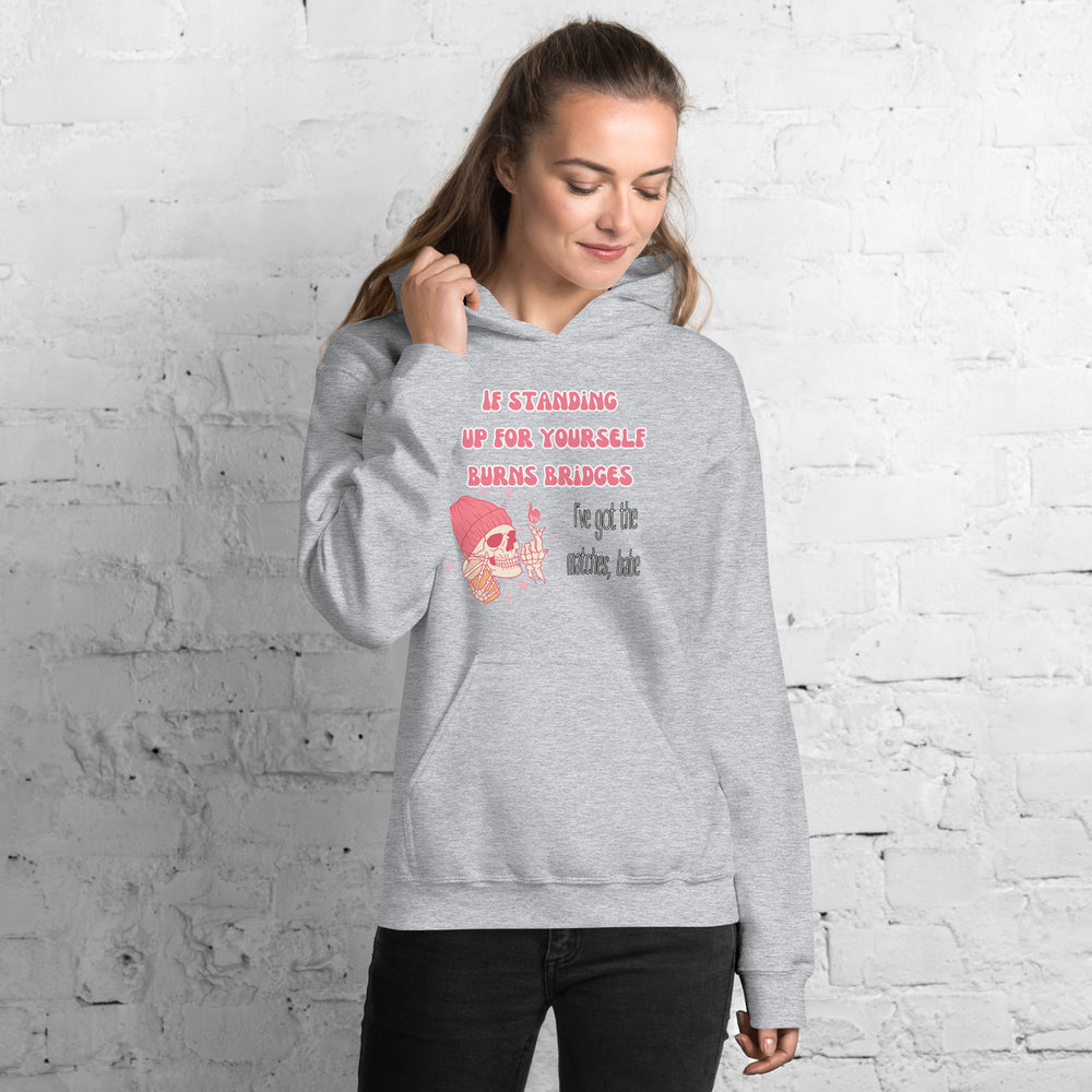 I've Got The Matches Unisex Hoodie