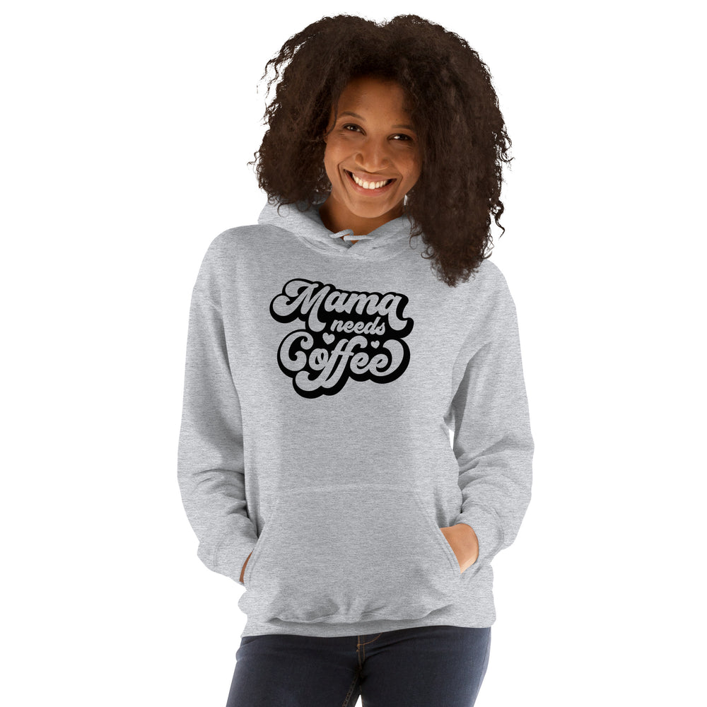 Mama Needs Coffee Hoodie